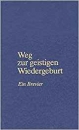 Jakob Lorber - Weg zur geistigen Wiedergeburt, Buch